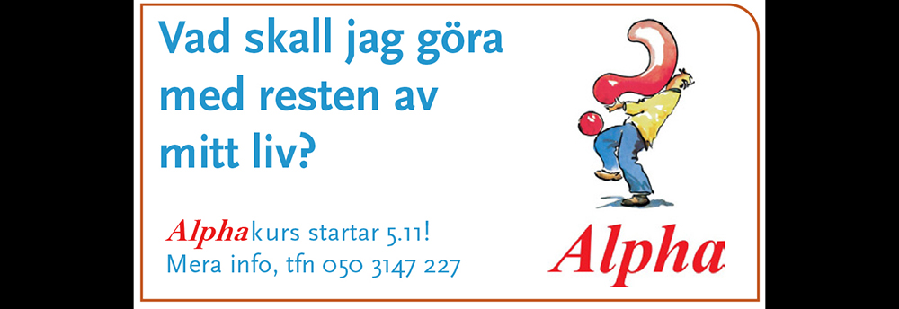 Alphakurs startar 5.11. Mera info per telefon på nummer 050 3147 227.
