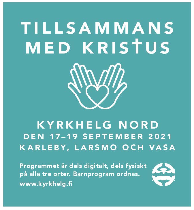 Tillsammans med kristus Kyrkhelg nord den 17–19 september 2021 i Karleby, Larsmo och Vasa. Programmet är dels digitalt, dels fysiskt på alla tre orter. Barnprogram ordnas.